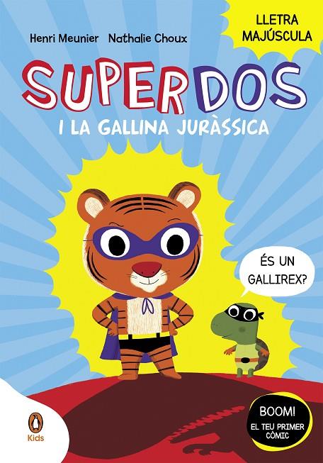 SUPERDOS 01. SUPERDOS I LA GALLINA JURÀSSICA | 9788418817984 | MEUNIER, HENRY