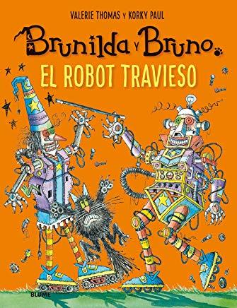 BRUNILDA Y BRUNO. EL ROBOT TRAVIESO | 9788417757120 | THOMAS, VALERIE / KORKY, PAUL