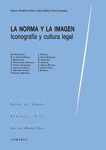 NORMA Y LA IMAGEN. ICONOGRAFIA Y CULTURA LEGAL | 9788413690469
