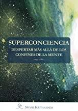 SUPERCONCIENCIA DESPERTAR MÁS ALLÁ DE CONFINES DE LA MENTE | 9788412004939 | KRIYANANDA, SWAMI