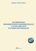 MATRIMONIO. PROHIBICIONES MATRIMONIALES Y CONCUBINATO EN DERECHO ROMANO | 9788413774282 | TOFIÑO PADRINO, ALEJANDRO