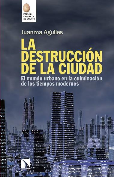 DESTRUCCIÓN DE LA CIUDAD, LA | 9788490972540 | AGULLES, JUANMA