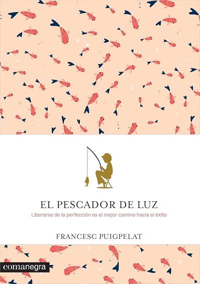PESCADOR DE LUZ, EL | 9788416605088 | PUIGPELAT, FRANCESC