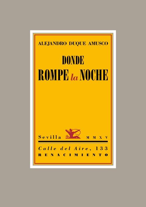 DONDE ROMPE LA NOCHE | 9788416246137 | DUQUE AMUSCO, ALEJANDRO