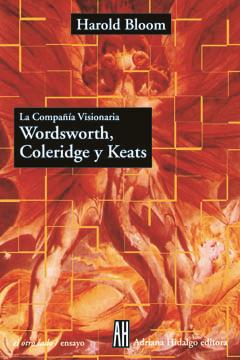 COMPAÑIA VISIONARIA III : WORDSWORTH, COLERIDGE Y KEATS | 9789879396933 | BLOOM, HAROLD