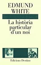 HISTORIA PARTICULAR D'UN NOI, LA | 9788423324774 | WHITE, EDMUND