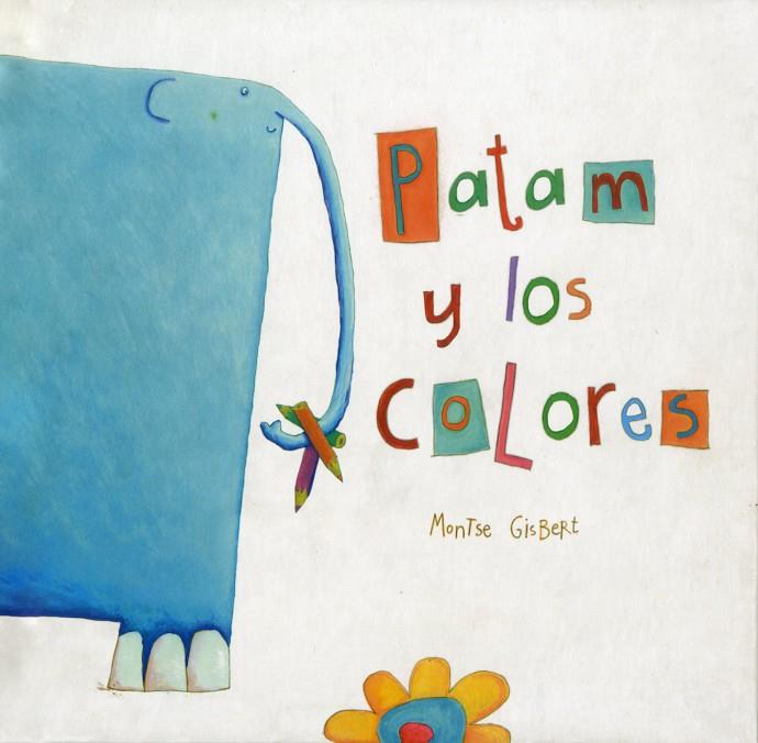 PATAM Y LOS COLORES | 9788481316025 | GISBERT NAVARRO, MONTSE