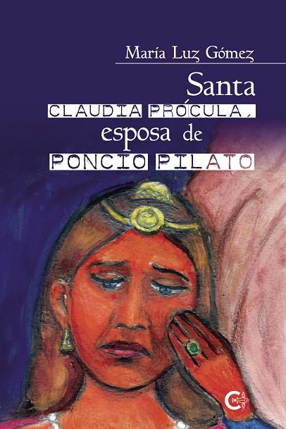 SANTA CLAUDIA PRÓCULA, ESPOSA DE PONCIO PILATO | 9788418665837 | GÓMEZ, MARÍA LUZ