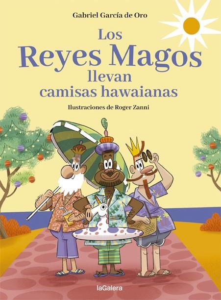 REYES MAGOS LLEVAN CAMISAS HAWAIANAS, LOS | 9788424670733 | GARCÍA DE ORO, GABRIEL