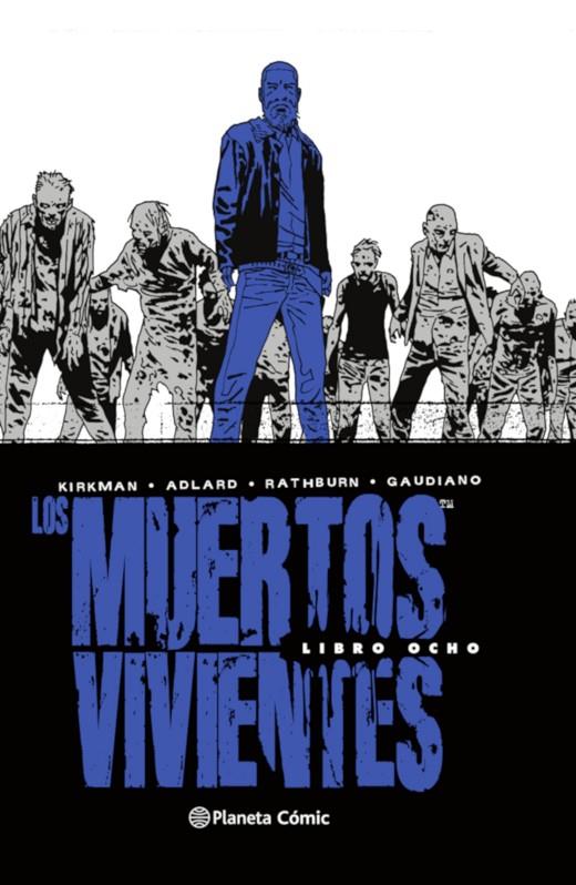 MUERTOS VIVIENTES, LOS - INTEGRAL 08 | 9788413413266 | KIRKMAN, ROBERT / ADLARD, CHARLIE