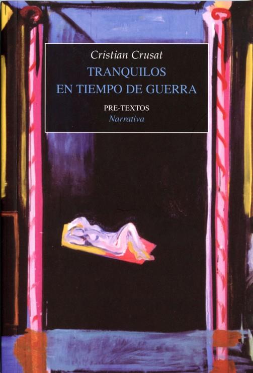 TRANQUILOS EN TIEMPO DE GUERRA (2005-2007) | 9788492913091 | CRUSAT, CRISTIAN
