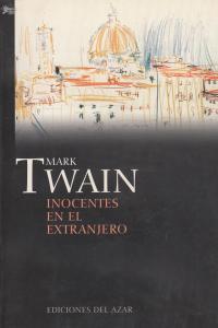 INOCENTES EN EL EXTRANJERO | 9788495885029 | TWAIN, MARK