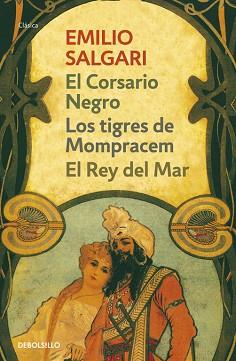 TIGRES DE MOMPRACEM, LOS / EL REY DEL MAR / EL CORSARIO NEGRO | 9788490623732 | SALGARI, EMILIO