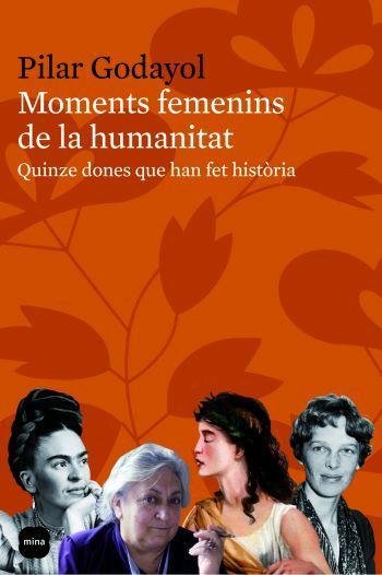 MOMENTS FEMENINS DE LA HUMANITAT | 9788496499652 | GODAYOL, MARIA PILAR