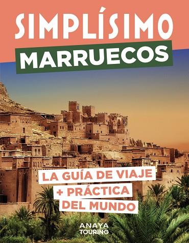 MARRUECOS : SIMPLÍSIMO [2024] | 9788491587606 | HACHETTE TOURISME