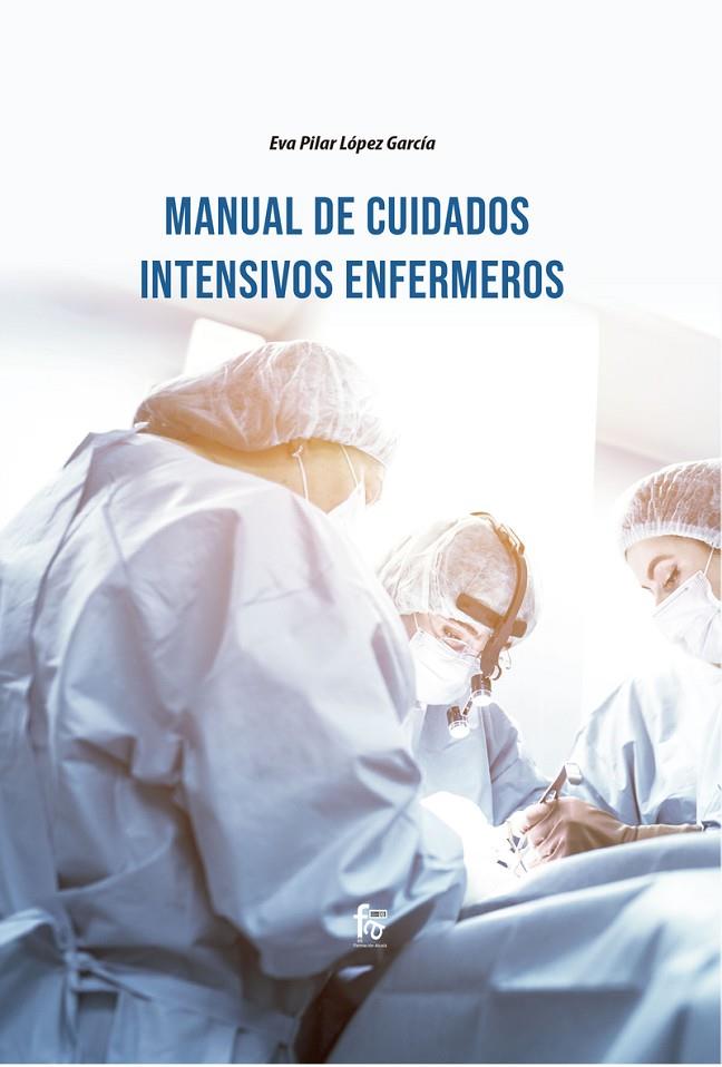 MANUAL DE CUIDADOS INTENSIVOS ENFERMEROS | 9788418418655 | LOPEZ GARCIA, EVA PILAR