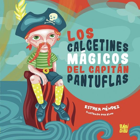 CALCETINES MÁGICOS DEL CAPITÁN PANTUFLAS, LOS | 9788418789175 | MENDEZ, M.ESTHER