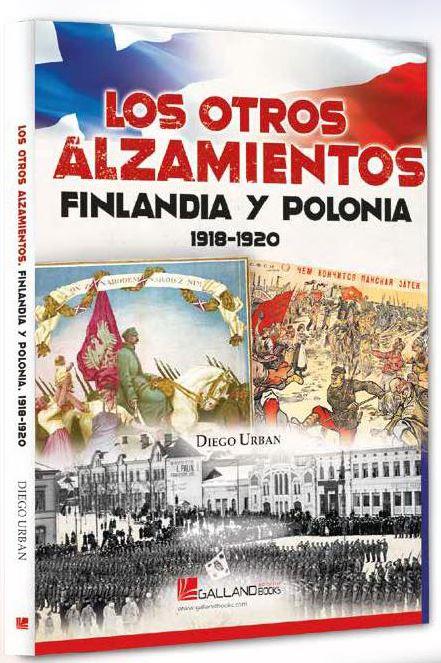 OTROS ALZAMIENTOS. FINLANDIA Y POLONIA. 1918-1920 | 9788417816070 | URBAN, DIEGO