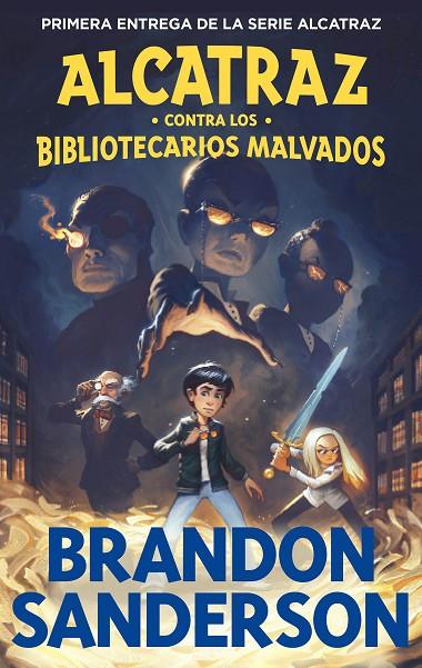 ALCATRAZ CONTRA LOS BIBLIOTECARIOS MALVADOS 01 | 9788419522788 | SANDERSON, BRANDON