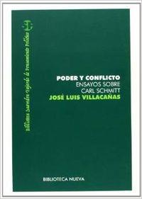 PODER Y CONFLICTO ENSAYOS SOBRE CARL SCHMITT | 9788497428453 | VILLACAÑAS, JOSE LUIS
