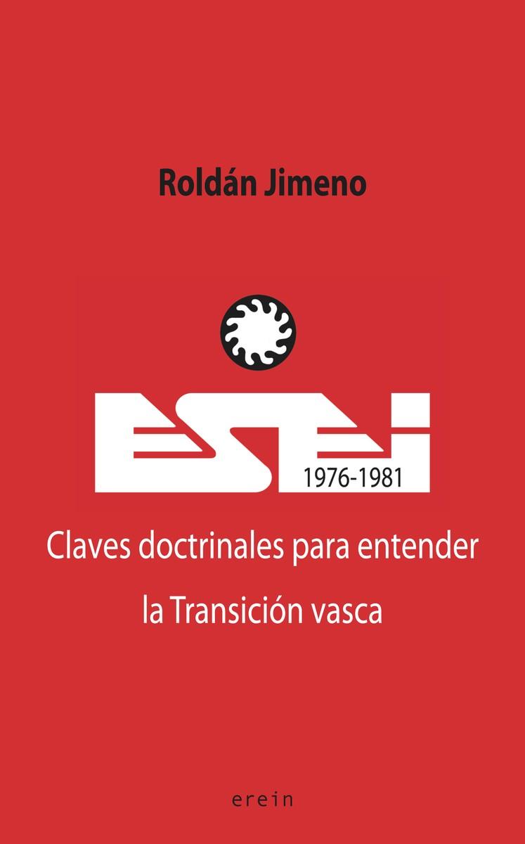 ESEI (1976-1981). CLAVES DOCTRINALES PARA ENTENDER LA TRANSICIÓN | 9788491095040 | JIMENO ARANGUREN, ROLDAN