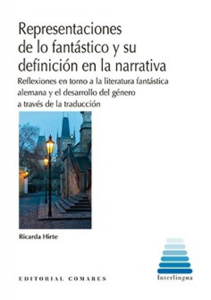 REPRESENTACIONES DE LO FANTASTICO Y SU DEFINICION EN LA NARRATIVA | 9788413694511 | HIRTE, RICARDA