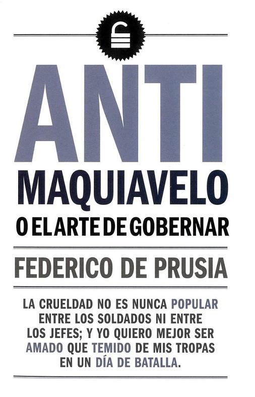 ANTI MAQUIAVELO O EL ARTE DE GOBERNAR | 9788494821486 | EL GRANDE, FEDERICO
