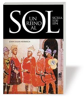 REINO AL SOL, UN | 9788493421533 | NORWICH, JOHN JULIUS