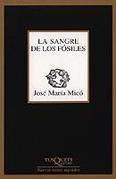 SANGRE DE LOS FOSILES | 9788483104217 | MICO, JOSE MARIA