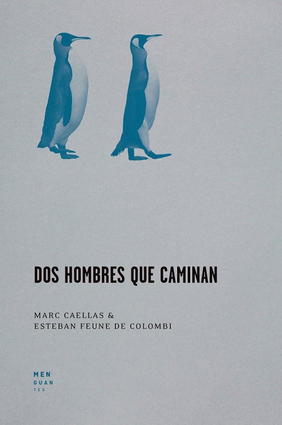 DOS HOMBRES QUE CAMINAN | 9788412433913 | CAELLAS, MARC / FEUNE DE COLOMBI, ESTEBAN