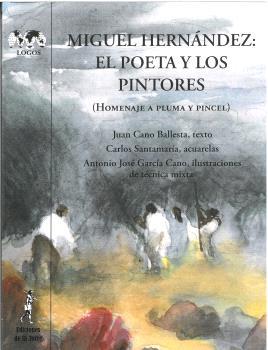 MIGUEL HERNÁNDEZ EL POETA Y LOS PINTORES | 9788479608194 | CANO BALLESTA, JUAN