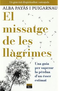 MISSATGE DE LES LLÀGRIMES, EL | 9788412589733 | PAYAS I PUIGARNAU, ALBA