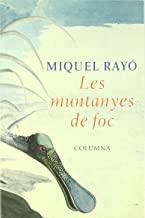MUNTANYES DE FOC, LES | 9788483009390 | RAYO, MIQUEL