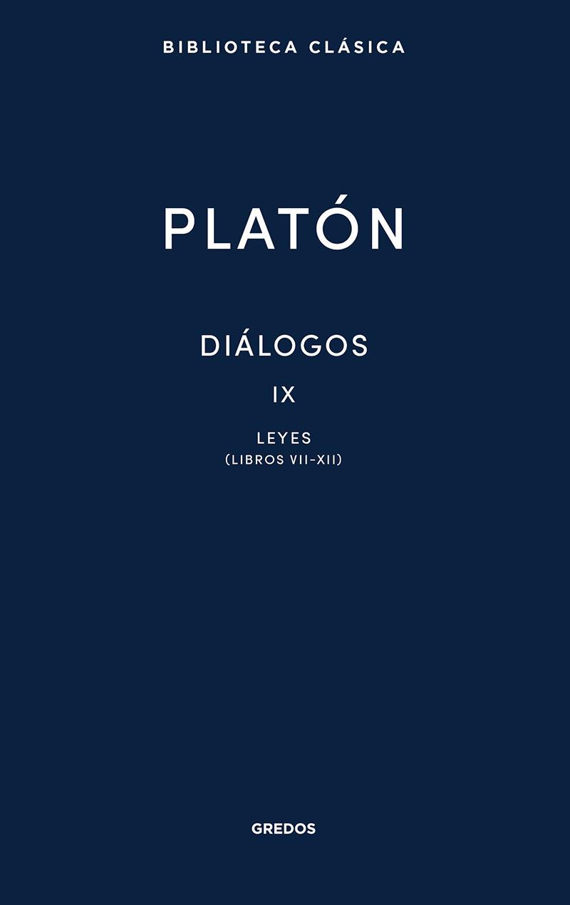 DIÁLOGOS IX. LEYES (LIBROS VII-XII) | 9788424940492 | PLATÓN