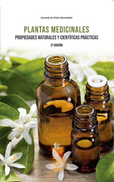 PLANTAS MEDICINALES. PROPIEDADES NATURALES Y CIENTÍFICAS PRÁCTICAS | 9788413239668 | PABLO HERNANDEZ, CARMELA DE
