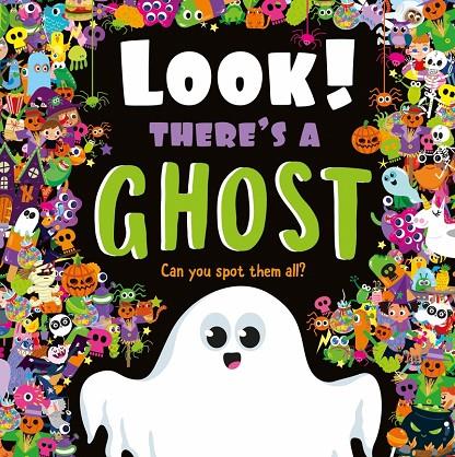 LOOK! THERE'S A GHOST | 9781839034497 | IGLOOBOOKS