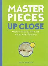 MASTERPIECES UP CLOSE : WESTERN PAINTING FROM THE 14TH TO 20TH CENTURIES | 9781616894146 | D'HARCOURT, CLAIRE