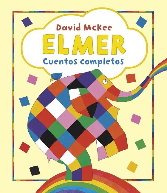 ELMER. CUENTOS COMPLETOS (ELMER. RECOPILATORIO DE CUENTOS) | 9788448865610 | MCKEE, DAVID