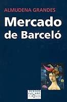 MERCADO DE BARCELÓ | 9788483108819 | GRANDES, ALMUDENA