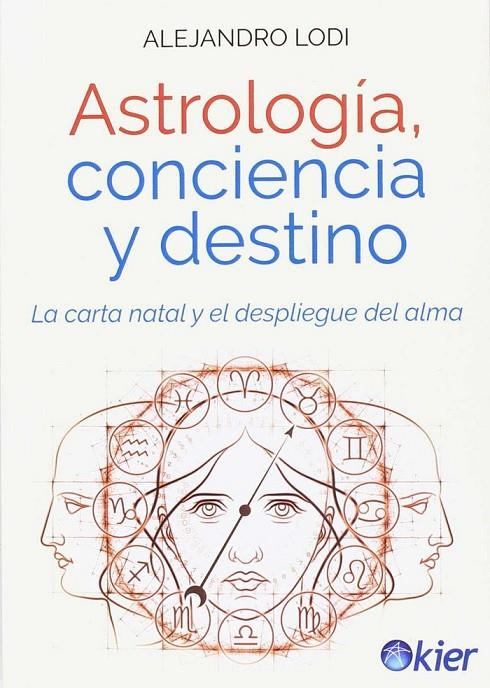 ASTROLOGÍA CONCIENCIA Y DESTINO | 9788417581015 | LODI, ALEJANDRO