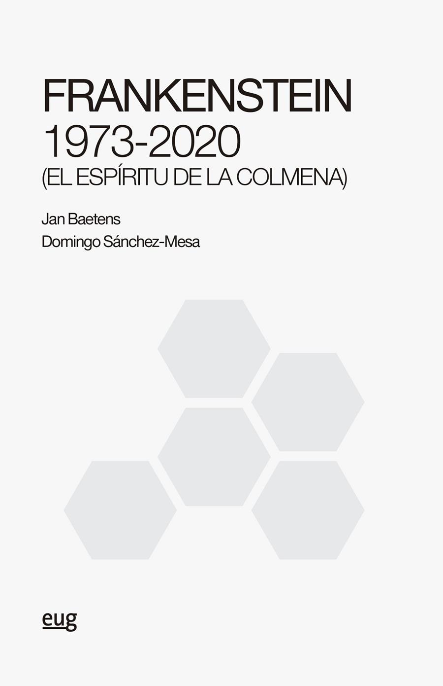 FRANKENSTEIN 1973-2020. EL ESPIRITU DE LA COLMENA | 9788433867513 | BAETENS, JAN / SANCHEZ-MESA MARTIN, DOMINGO