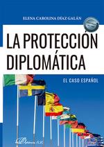 PROTECCIÓN DIPLOMATICA, LA | 9788410701182 | DIAZ GALAN, ELENA CAROLINA