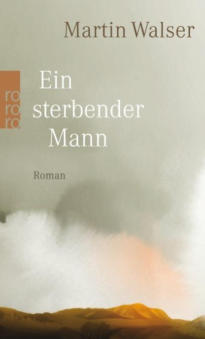EIN STERBENDER MANN | 9783499272165 | WALSER, MARTIN