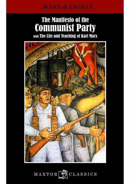 MANIFESTO OF THE COMMUNIST PARTY WITH THE LIFE & TEACHING OF KARL MARX, THE | 9788490019221 | MARX, KARL / ENGELS, FRIEDRICH / BEER, M.