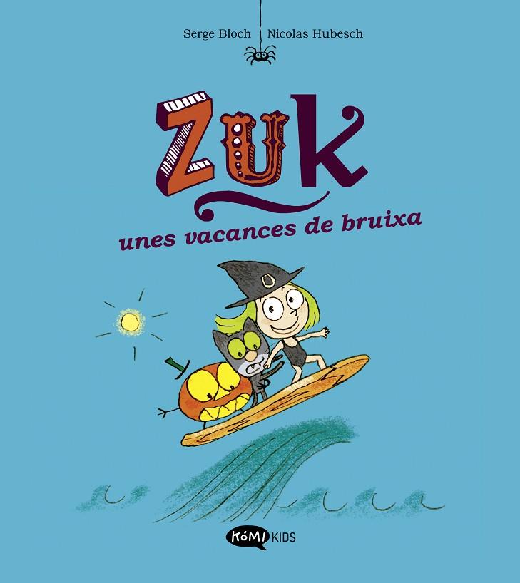ZUK 01 : UNES VACANCES DE BRUIXA | 9788419183316 | BLOCH, SERGE
