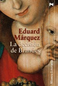 DECISION DE BRANDES, LA | 9788420647531 | MÁRQUEZ, EDUARD