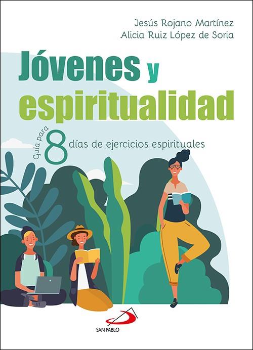 JOVENES Y ESPIRITUALIDAD | 9788428563154 | ROJANO MARTINEZ, JESUS/RUIZ LOPEZ DE SOR