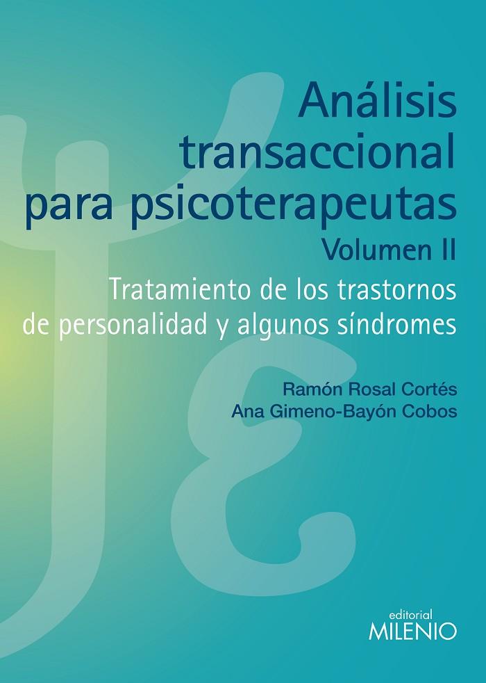 ANÁLISIS TRANSACCIONAL PARA PSICOTERAPEUTAS. VOLUMEN II | 9788497435857 | ROSAL CORTÉS, RAMON / GIMENO-BAYÓN COBOS, ANA