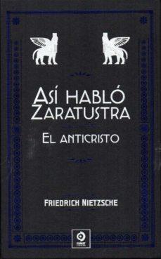ASÍ HABLO ZARATUSTRA / EL ANTICRISTO | 9788497944687 | NIETZSCHE, FRIEDRICH