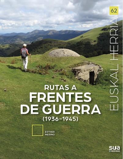 EUSKAL HERRIA. RUTAS A FRENTES DE GUERRA (1936-1945) | 9788482168685 | MERINO RUANO, ESTHER